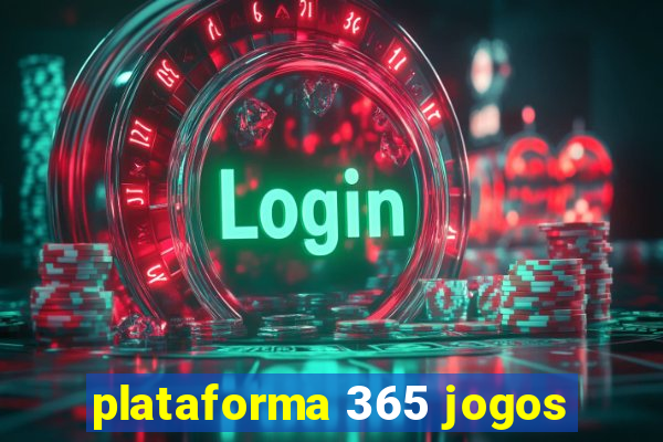 plataforma 365 jogos